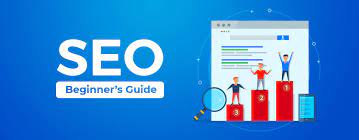 Essential Guide to SEO for Beginners: Navigating the Basics of Search Engine Optimization